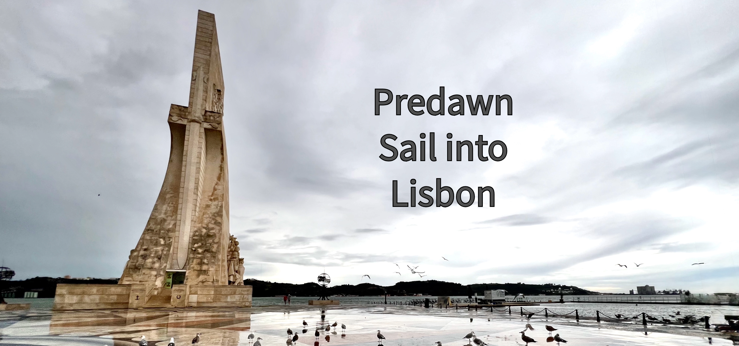 Wordless Wednesday ~ Predawn Sail into Lisbon