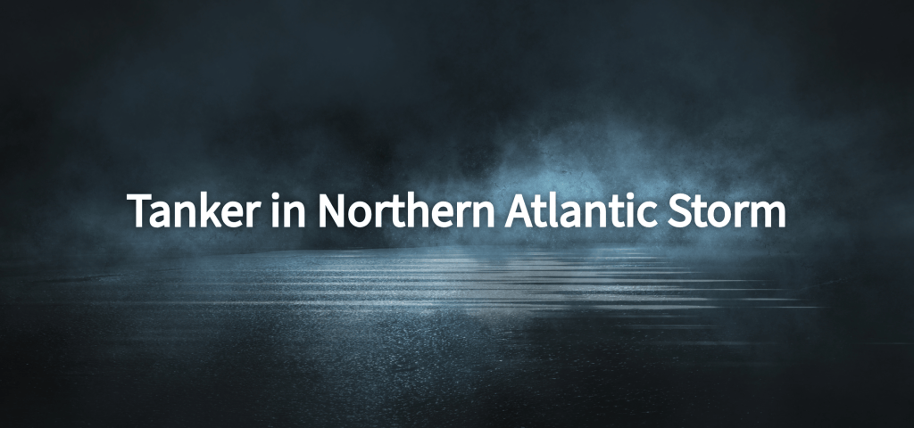 Wordless Wednesday ~ Tanker in Northern Atlantic Storm