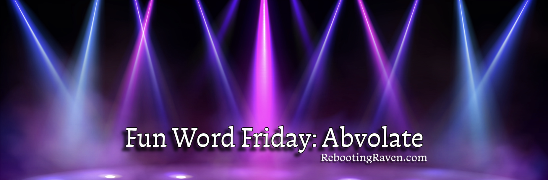 Fun Word Friday: Abvolate