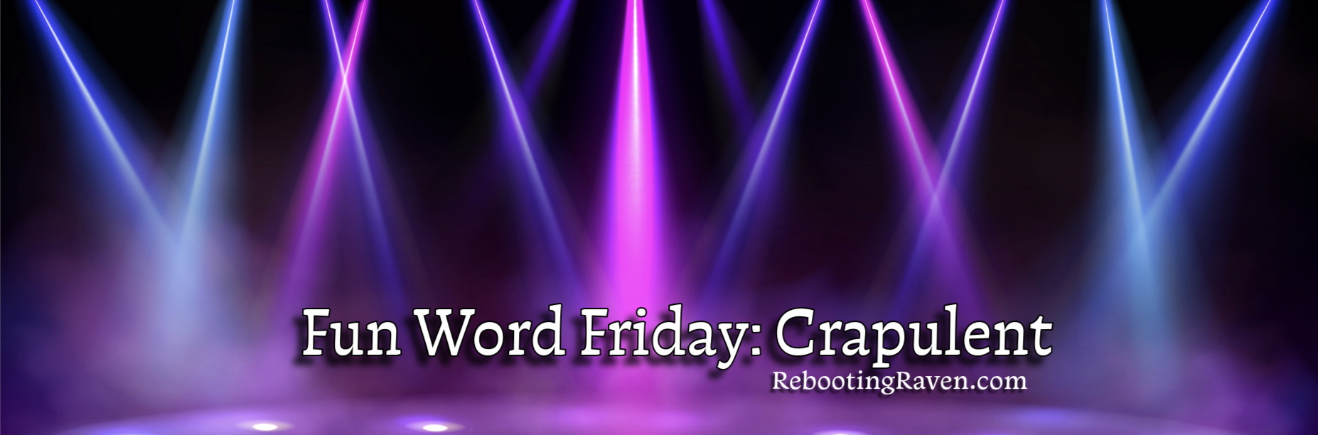 Fun Word Friday: Crapulent