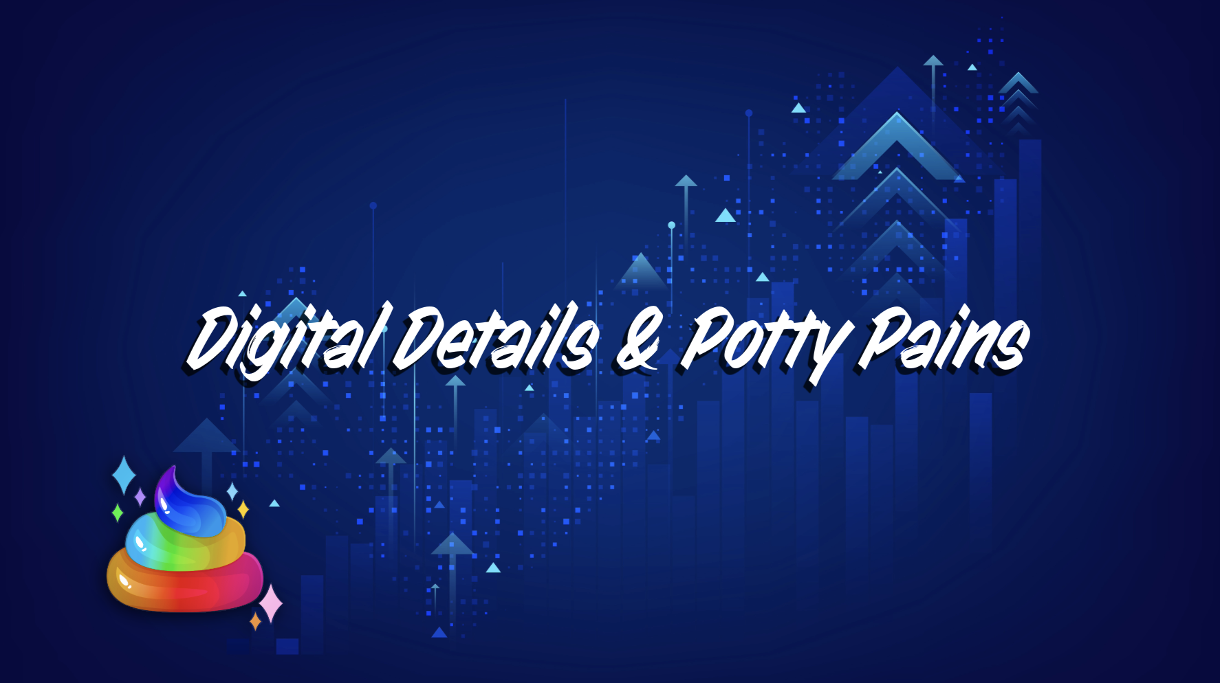 Digital Details & Potty Pains